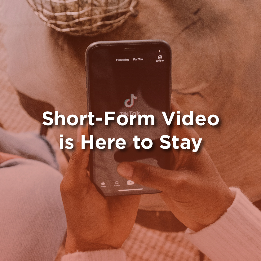 Short Form Video is Here to Stay blog post image